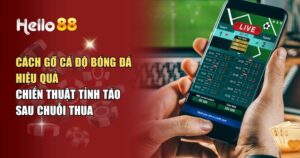 Cách Gỡ Cá Độ Bóng Đá Hiệu Quả: Chiến Thuật Tỉnh Táo Sau Chuỗi Thua