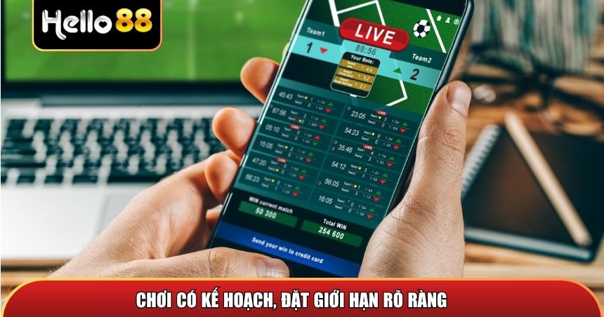 Chơi có kế hoạch, đặt giới hạn rõ ràng