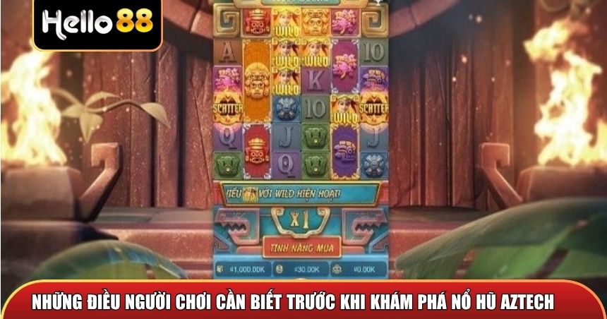 Những điều người chơi cần biết trước khi khám phá nổ hũ Aztech