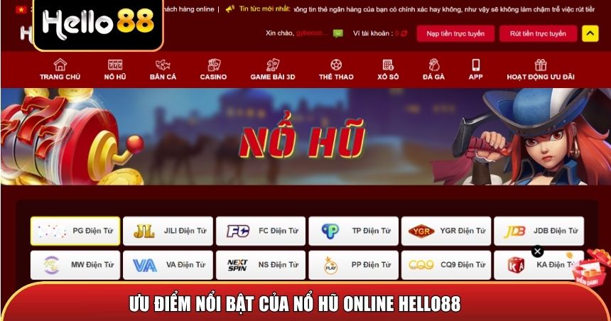 Ưu điểm nổi bật của nổ hũ online Hello88